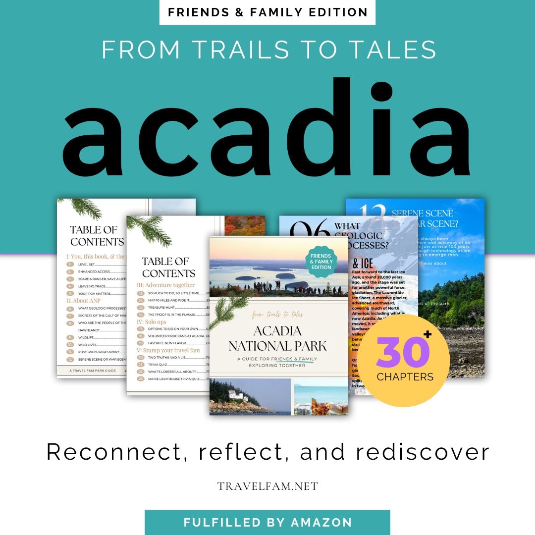 Acadia National Park Friends & Family Edition - Paperback - Travel Fam Park Guides