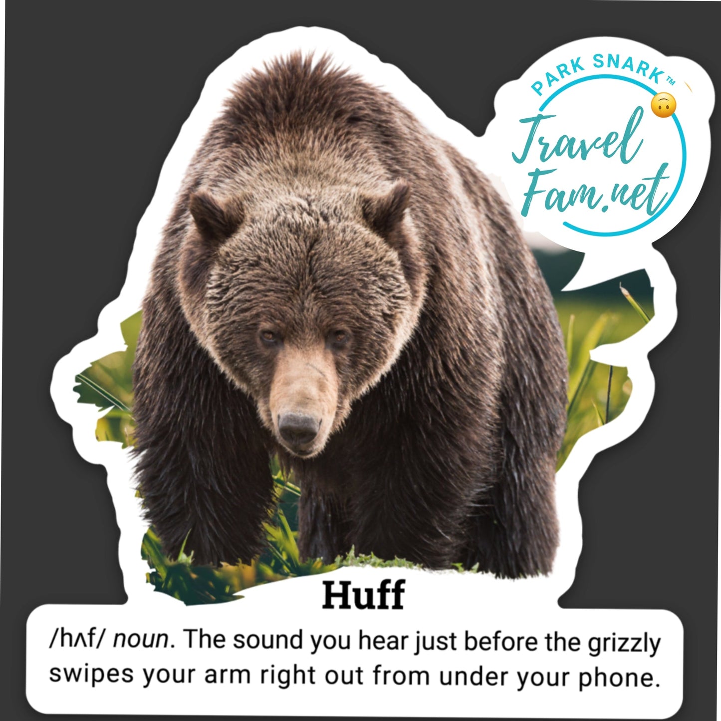 Park Snark™ Sticker - Grizzly "Huff" - Travel Fam Park Guides