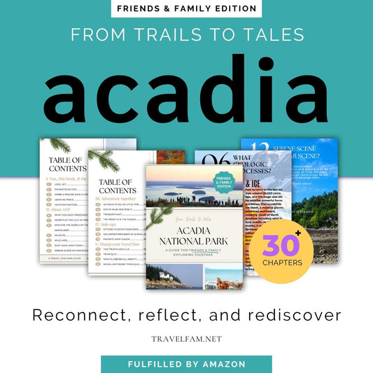 Acadia National Park Friends & Family Edition - Paperback - Travel Fam Park Guides